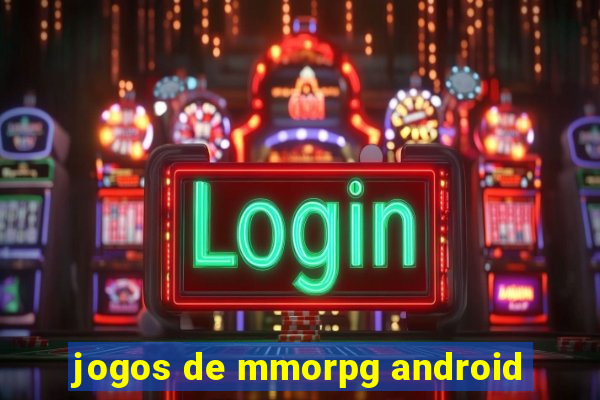 jogos de mmorpg android